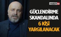 Soruşturma Kapsamında 6 Kişiye Yargılama Kararı