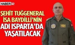 Şehit Tuğgeneral İsa Baydilli’nin Adı Yaşatılacak