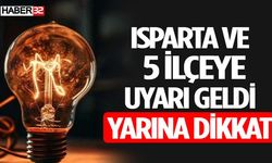 Isparta Merkez ve 5 İlçeye Uyarı Geldi