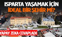 Isparta Yaşanılabilir Bir Kent mi? Yapay Zekâya Sorduk