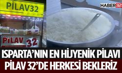 Isparta’nın en hijyenik pilavı, PİLAV 32’de