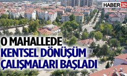 O mahallede kentsel dönüşüm çalışmaları başladı