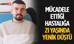 21 Yaşında Amansız Hastalığa Yenik Düştü