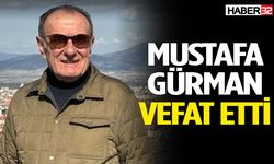 İş İnsanı Mustafa Gürman vefat etti