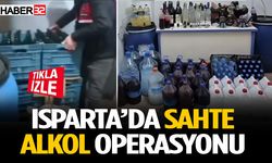 Isparta’da 'Sahte Alkol' Operasyonu