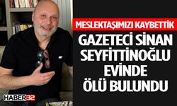 Gazeteci Sinan Seyfittinoğlu Ölü Bulundu