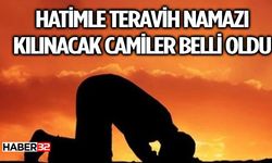 Hatimle Teravih Kılınacak Camiler Açıklandı!