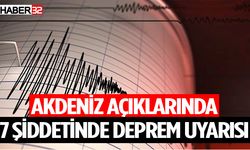 Akdeniz açıklarında 7 şiddetinde deprem uyarısı