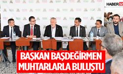 Başdeğirmen, Şehrin Geleceği İçin Muhtarlarla Buluştu
