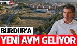 Burdur'a yeni AVM geliyor: İşte detaylar...