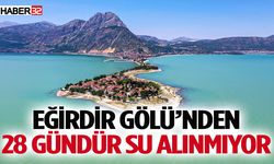 Eğirdir Gölü’nden 28 Gündür Su Alınmıyor