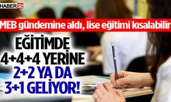 Eğitimde 4+4+4 yerine 2+2 ya da 3+1 geliyor!