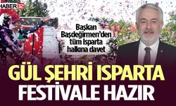 Isparta’da Gül Festivali Coşkusu Yaşanacak!