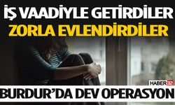 Zorla Evlendirme Şebekesi Çökertildi