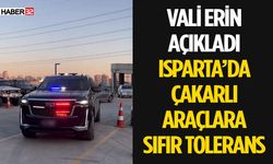 Isparta'da Çakarlı Araçlara Müsaade Edilmeyecek
