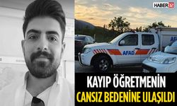 Isparta’da Kayıp Öğretmenin Cansız Bedenine Ulaşıldı