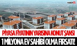 Piyasa Fiyatının Yarısına Konut Şansı 1 Milyona Ev Sahibi Olma Fırsatı