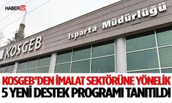 KOSGEB’den İmalat Sektörüne Yönelik 5 Yeni Destek Programı