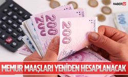 Memur Maaşları Yeniden Hesaplanacak