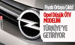 Opel Düşük ÖTV'li Modelini Türkiye'ye Getireceğini Duyurdu.