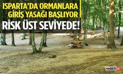 Isparta'da Ormanlara GİRİŞ Yasağı Başlıyor