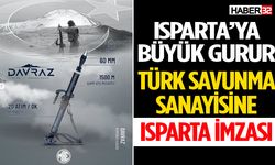 Türk Savunma Sanayisine Isparta İmzası
