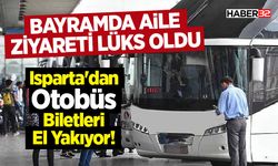 Isparta'dan Otobüs Biletleri El Yakıyor!