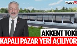 Akkent TOKİ Kapalı Pazar Yeri Açılıyor