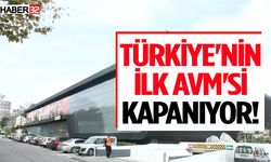 Türkiye'nin ilk AVM'si kapanıyor!