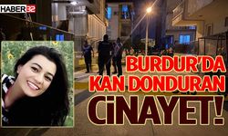 Burdur'dan acı haber: Evinde bıçaklanarak öldürüldü