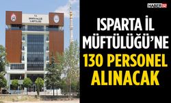 Isparta İl Müftülüğü'ne 130 Personel Alınacak