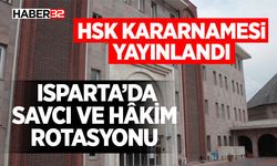 Isparta’da Savcı ve Hâkim Rotasyonu