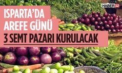 Isparta’da Arefe Günü 3 Semt Pazarı Kurulacak