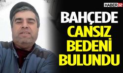 Sulamak İçin Gittiği Bahçesinde Ölü Bulundu