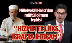 Milletvekili Halıcı’dan müftü lojmanı tepkisi