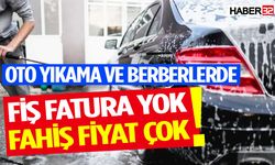 Berber, Oto Yıkama ve Hizmet Sektörü Denetim Dışında mı?