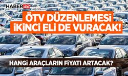 Hangi Araçların Fiyatı Artacak?