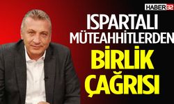 Ispartalı Müteahhitlerden Birlik Çağrısı