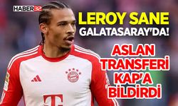 Leroy Sane Galatasaray'da!
