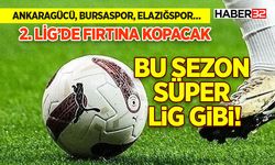 2. Lig’de Fırtına Kopacak