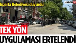 Isparta’da Bu Caddelerde Tek Yön Uygulaması Ertelendi
