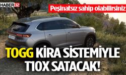 TOGG kira sistemiyle T10X satacak!