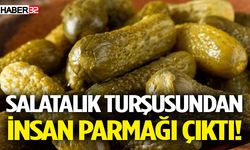 Salatalık Turşusundan İnsan Parmağı Çıktı