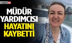 Müdür Yardmcısı Yasemin Ulaş hayatını kaybetti