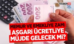 Memur ve Emekliye Zam Geldi, Gözler Asgari Ücrete Çevrildi