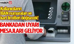 İBAN numaraları ve kart limitleri değişecek!