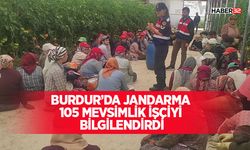 Burdur’da Jandarma 105 Mevsimlik İşçiyi Bilgilendirdi