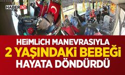 Heimlich Manevrasıyla 2 Yaşındaki Bebeği Hayata Döndürdü