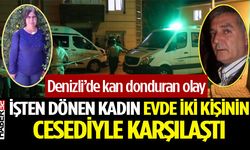 Denizli'de kan donduran olay: Yasak aşk kanlı bitti