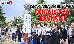 Isparta’da bir köy daha doğalgaza kavuştu